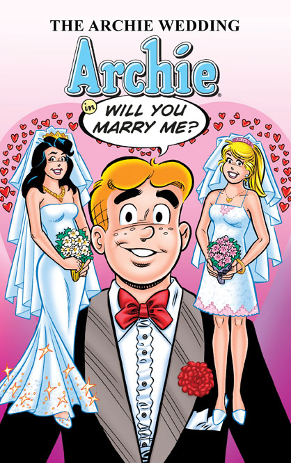 Adventures West Coast – The Archie Wedding: Archie In “Will You Marry Me?”