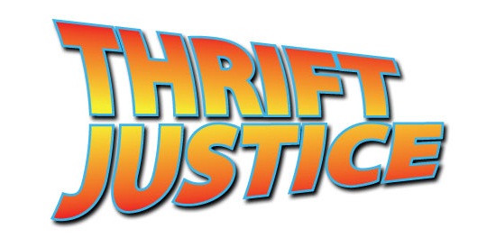 Thrift Justice – Don’t Call It A Comeback