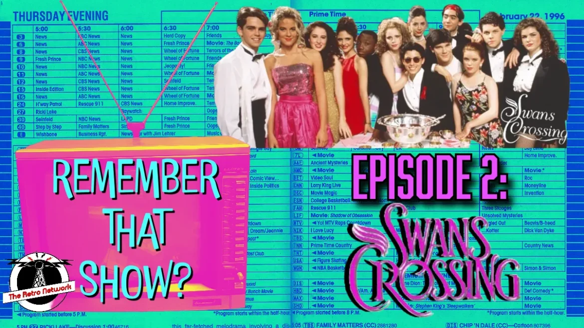 Remember That Show? Episode 2: Swans Crossing