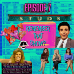 Remember That Show? Episode 7: STUDS