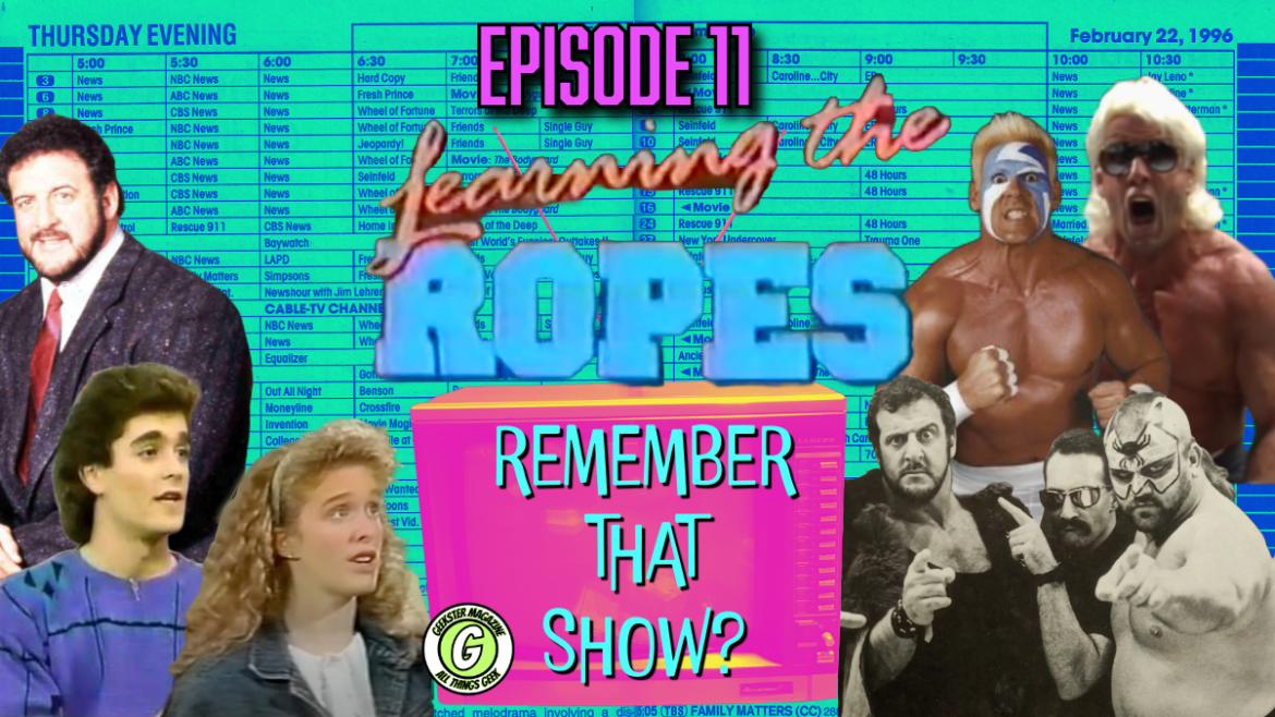 Remember That Show? Episode 11: Learning The Ropes
