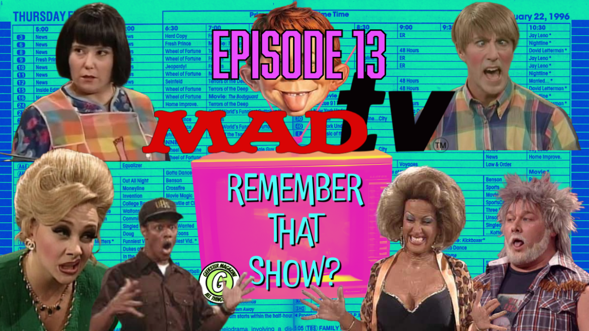 Remember That Show? Episode 13: MADtv