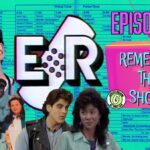 Remember That Show? Episode 15: E/R