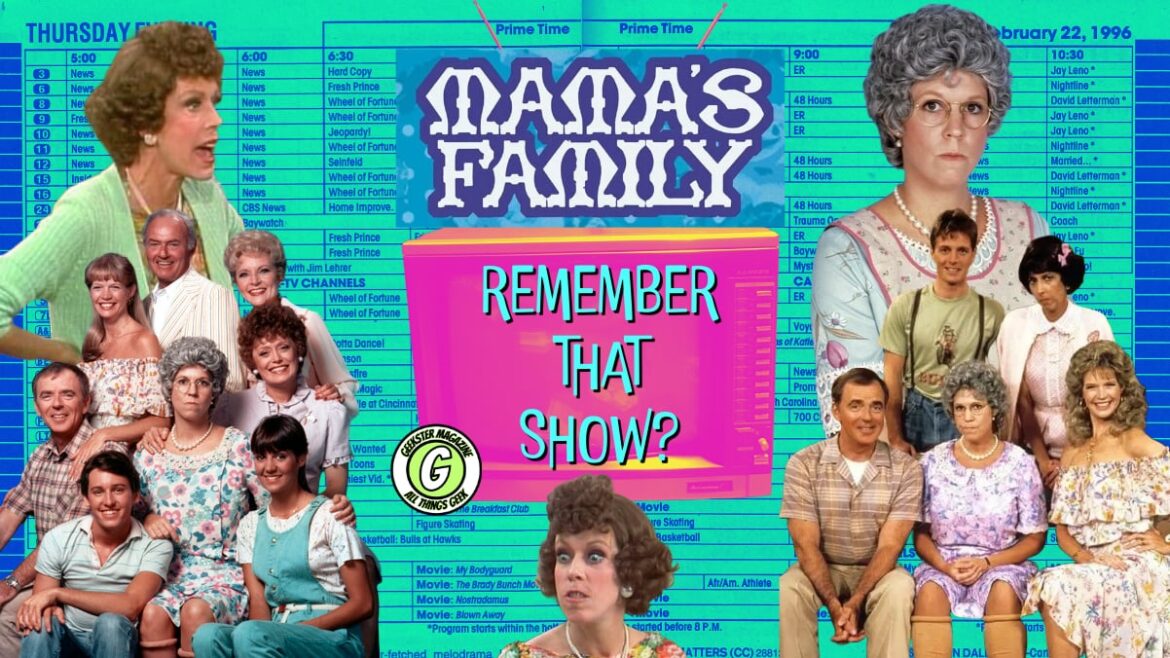 Remember That Show? Episode 25: Mama’s Family