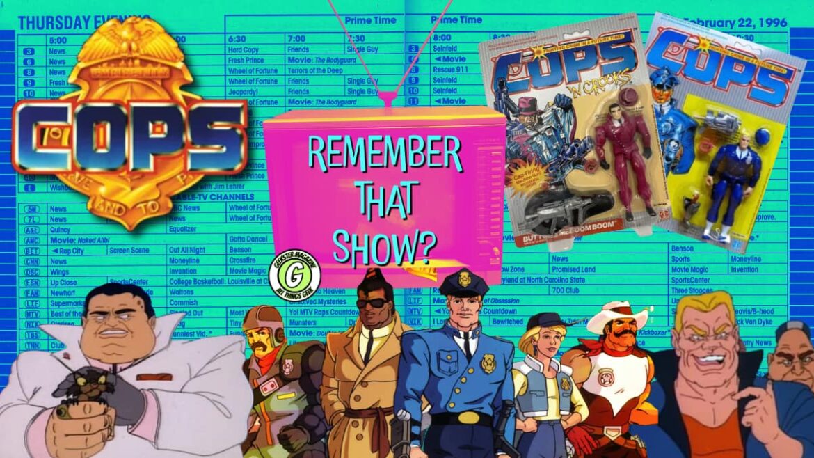 Remember That Show? Episode 30: C.O.P.S.